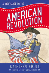 A Kids' Guide to the American Revolution - 5 Jun 2018