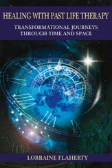 Healing with Past Life Therapy - 1 Sep 2013