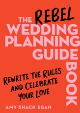 The Rebel Wedding Planning Guidebook - 10 Feb 2026