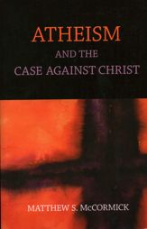Atheism And The Case Against Christ - 25 Sep 2012