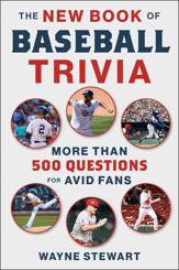 The New Book of Baseball Trivia - 1 Feb 2022