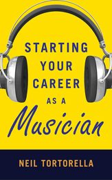 Starting Your Career as a Musician - 4 Apr 2013