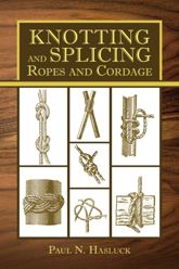 Knotting and Splicing Ropes and Cordage - 22 May 2012