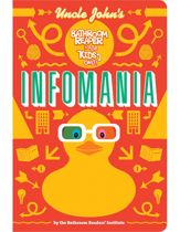 Uncle John's InfoMania Bathroom Reader For Kids Only! - 1 Mar 2013