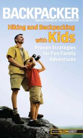 Backpacker Magazine's Hiking and Backpacking with Kids - 21 Feb 2012