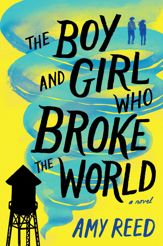 The Boy and Girl Who Broke the World - 9 Jul 2019