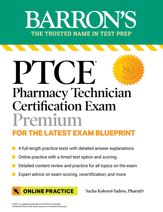 PTCE: Pharmacy Technician Certification Exam Premium: 4 Practice Tests + Comprehensive Review + Online Practice - 7 Jun 2022