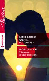 Quitte... ou double ? - L'ivresse d'une passion - 1 Jun 2015
