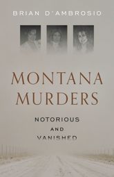 Montana Murders: Notorious and Vanished - 2 Apr 2024