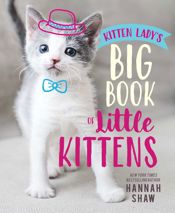 Kitten Lady's Big Book of Little Kittens - 8 Oct 2019