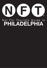 Not For Tourists Guide to Philadelphia - 13 May 2014