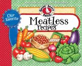Our Favorite Meatless Recipes - 1 Jan 2013