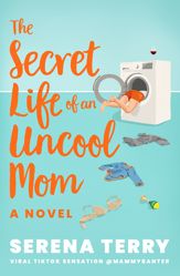 The Secret Life of an Uncool Mom - 15 Jun 2022