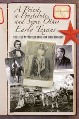 Priest, a Prostitute, and Some Other Early Texans - 1 Jul 2008