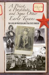 Priest, a Prostitute, and Some Other Early Texans - 1 Jul 2008