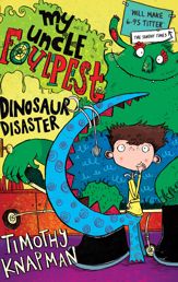 My Uncle Foulpest: Dinosaur Disaster - 15 Mar 2012
