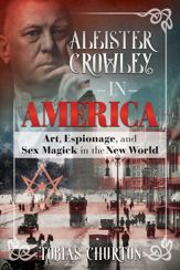 Aleister Crowley in America - 5 Dec 2017