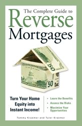 The Complete Guide to Reverse Mortgages - 1 Aug 2007