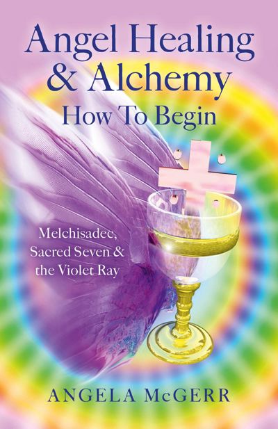 Angel Healing & Alchemy – How To Begin