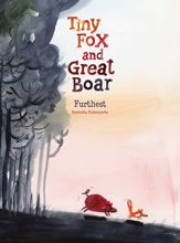 Tiny Fox and Great Boar Book Two: Furthest - 23 Nov 2022