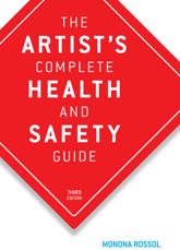 The Artist's Complete Health and Safety Guide - 1 Nov 2001