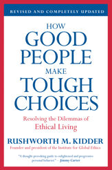 How Good People Make Tough Choices Rev Ed - 24 Nov 2009