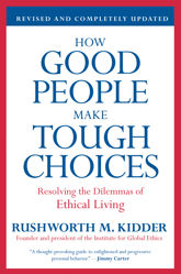 How Good People Make Tough Choices Rev Ed - 24 Nov 2009