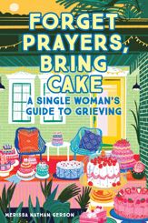 Forget Prayers, Bring Cake - 3 Jan 2023