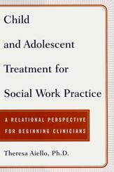 Child and Adolescent Treatment for Social Work Pra - 11 May 2010