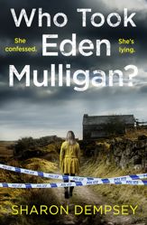 Who Took Eden Mulligan? - 18 Feb 2021