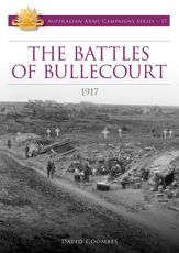 The Battles of Bullecourt 1917 - 5 Feb 2017