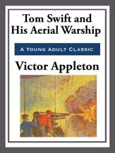 Tom Swift and His Aerial Warship - 15 Apr 2013