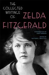 The Collected Writings of Zelda Fitzgerald - 6 Aug 2013