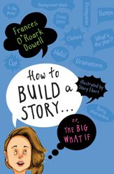 How to Build a Story . . . Or, the Big What If - 28 Jul 2020
