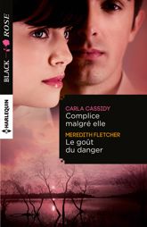 Complice malgré elle - Le goût du danger - 1 Apr 2015