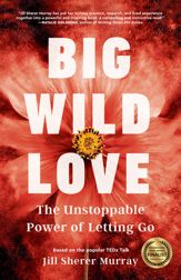 Big Wild Love - 12 May 2020