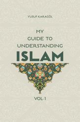 My Guide to Understanding Islam - 7 Aug 2015