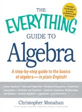 The Everything Guide to Algebra - 18 Jun 2011