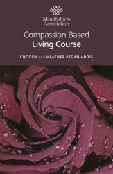 Compassion Based Living Course - 28 Jan 2025
