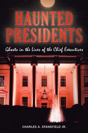 Haunted Presidents - 16 Jul 2010