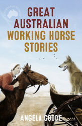 Great Australian Working Horse Stories - 1 Sep 2018
