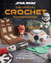 Star Wars: The Official Crochet Pattern Book - 21 Oct 2025