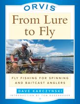 Orvis From Lure to Fly - 10 Nov 2017