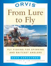 Orvis From Lure to Fly - 10 Nov 2017