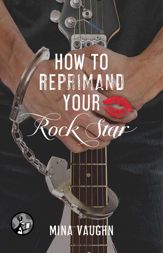 How to Reprimand Your Rock Star - 21 Jul 2014