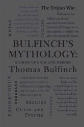Bulfinch's Mythology: Stories of Gods and Heroes - 1 Oct 2015