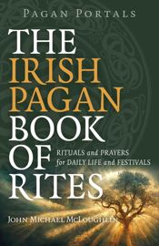 Pagan Portals - The Irish Pagan Book of Rites - 23 Feb 2024