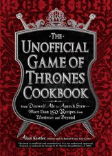 The Unofficial Game of Thrones Cookbook - 18 Mar 2012