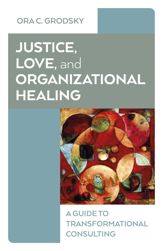 Justice, Love, and Organizational Healing - 25 Feb 2025