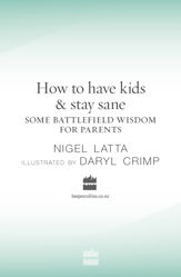 How to Have Kids and Stay Sane - 1 Apr 2010